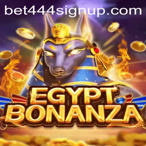 Discover the Thrills of EgyptBonanza and the Exciting Bet444 Sign Up