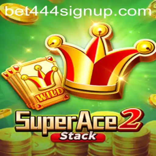 Exploring SuperAce2 and the Bet444 Sign Up Bonus