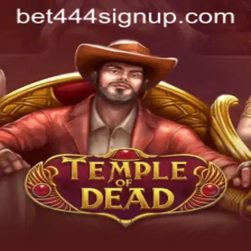 Explore the Mystical World of TempleofDead and Learn How to Begin Your Journey with Bet444 Sign Up
