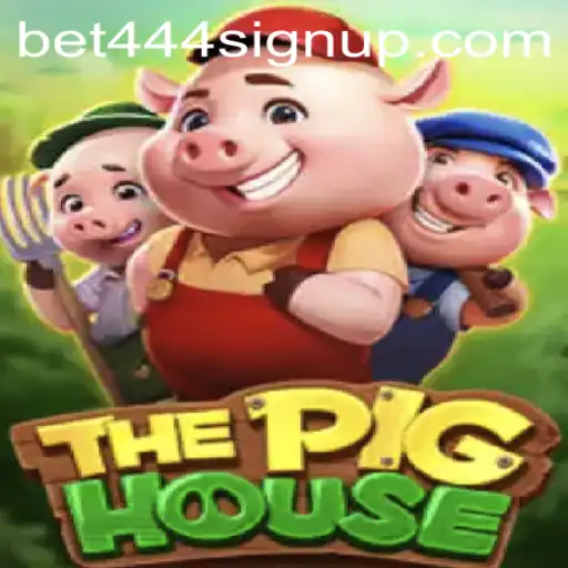 ThePigHouse: An Engaging Experience for New Players with Bet444 Sign Up