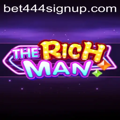 TheRichMan: Unveiling the Intricacies of the Game Featuring Bet444 Sign Up